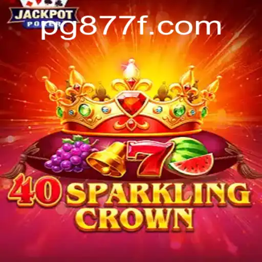 40SparklingCrown: A Dazzling Adventure in the World of Slots